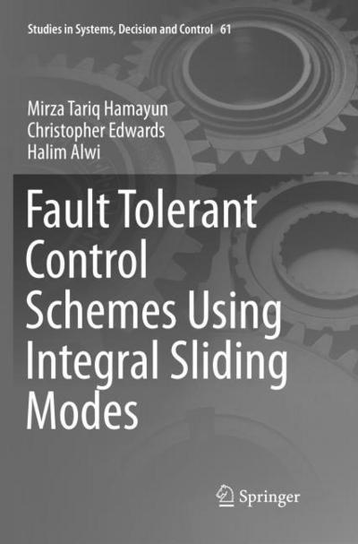 Fault Tolerant Control Schemes Using Integral Sliding Modes