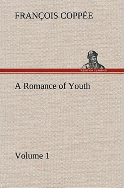 A Romance of Youth - Volume 1