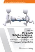Die private Unfallversicherung - Deckung ja/nein