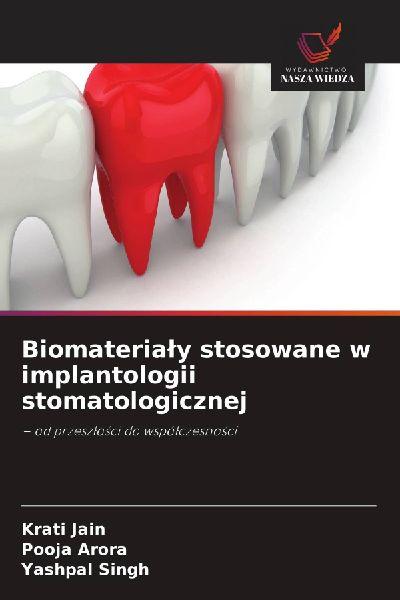 Biomateria¿y stosowane w implantologii stomatologicznej