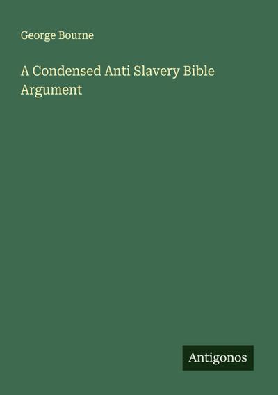 A Condensed Anti Slavery Bible Argument