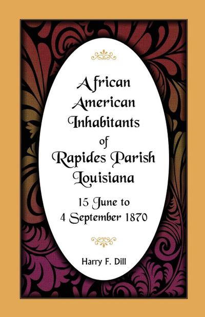 African American Inhabitants of Rapides Parish, Louisiana, 15 June to 4 Sept 1870