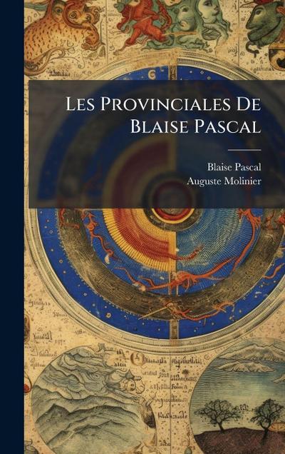 Les Provinciales De Blaise Pascal