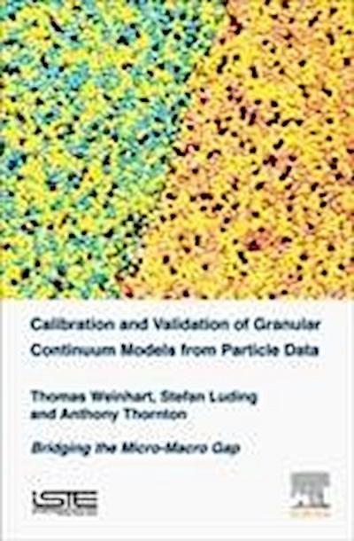 Calibration and Validation of Granular Continuum Models from Particle Data