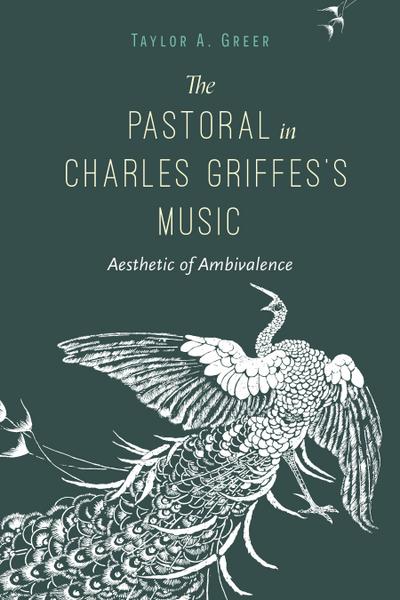 The Pastoral in Charles Griffes’s Music