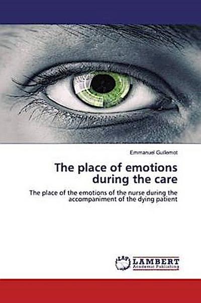 The place of emotions during the care