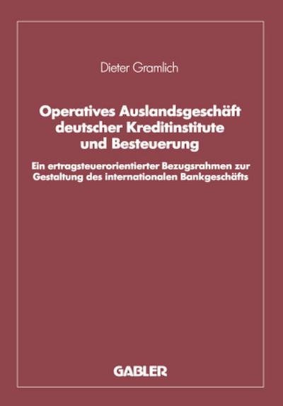 Operatives Auslandsgeschäft deutscher Kreditinstitute und Besteuerung