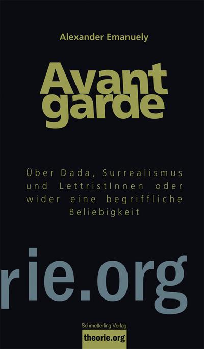 Avantgarde I: Von den anarchistischen Anfängen bis Dada oder wider eine begriffliche Beliebigkeit (Theorie.org)