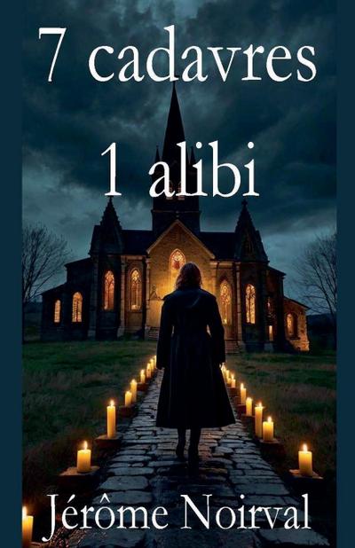 7 cadavres, 1 alibi