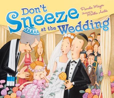 Don’t Sneeze at the Wedding