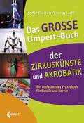 Das große Limpert-Buch der Zirkuskünste und Akroba