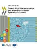 OECD Skills Studies Supporting Entrepreneurship and Innovation in Higher Education in Ireland