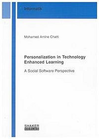 Chatti, M: Personalization in Technology Enhanced Learning