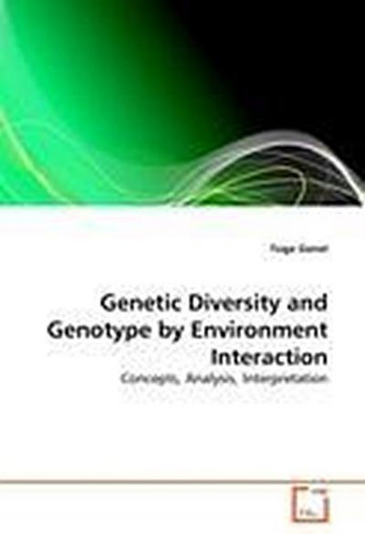 Genetic Diversity and Genotype by Environment Interaction