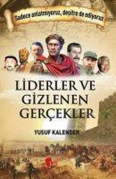 Liderler ve Gizlenen Gercekler