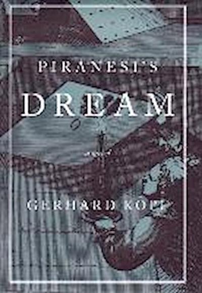 Piranesi’s Dream