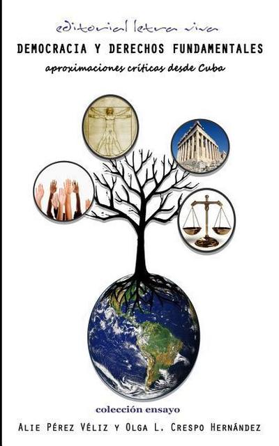 Democracia y Derechos Fundamentales: : Aproximaciones criticas desde Cuba