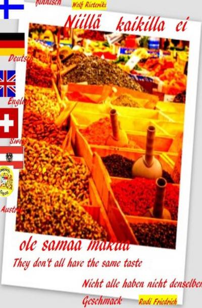 Niillä kaikilla ei ole samaa makua Suomalainen Finnisch English  German