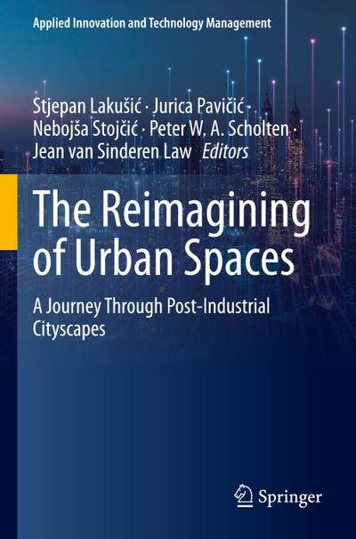 The Reimagining of Urban Spaces