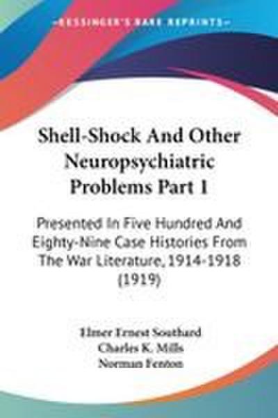 Shell-Shock And Other Neuropsychiatric Problems Part 1