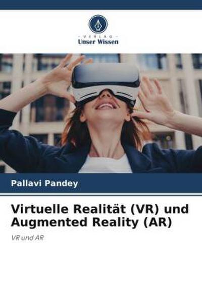 Virtuelle Realität (VR) und Augmented Reality (AR)