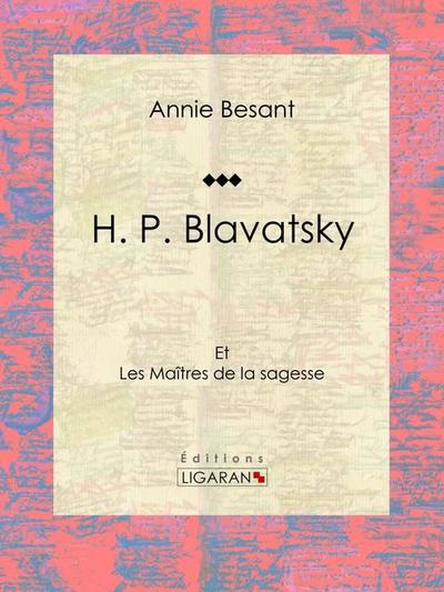H. P. Blavatsky