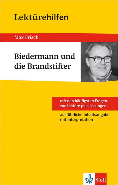 Klett Lektürehilfen Max Frisch, Biedermann und die Brandstifter: Klasse 8 - 10