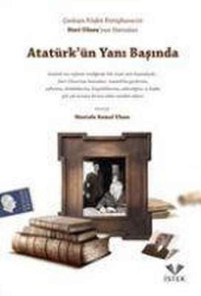 Kemal Ulusu, M: Atatürkün Yani Basinda