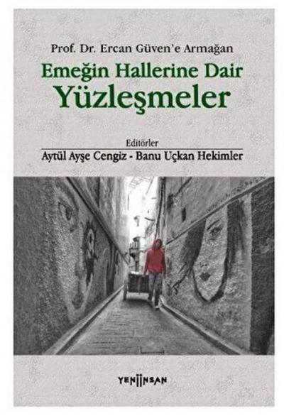 Emegin Hallerine Dair Yüzlesmeler