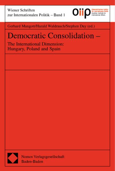 Democratic Consolidation - The International Dimension: Hungary, Poland and Spain
