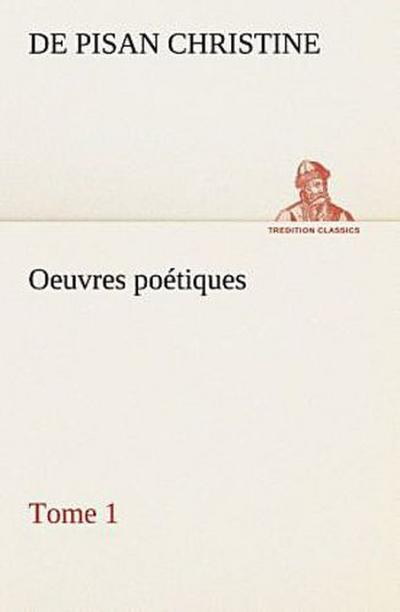 Oeuvres poétiques Tome 1