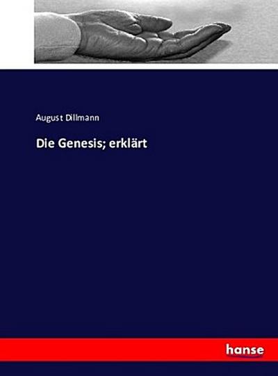 Die Genesis; erklärt