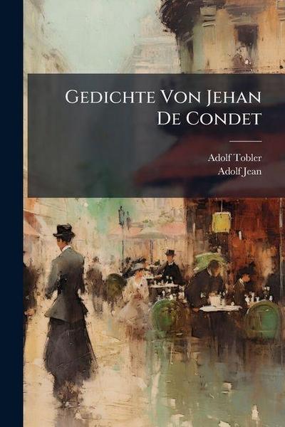 Gedichte Von Jehan De Condet