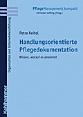Handlungsorientierte Pflegedokumentation von Petra Keitel | Ebook