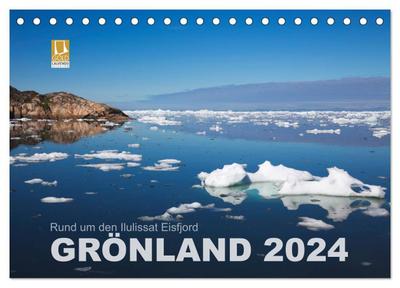 Rund um den Ilulissat Eisfjord - GRÖNLAND 2024 (Tischkalender 2024 DIN A5 quer), CALVENDO Monatskalender