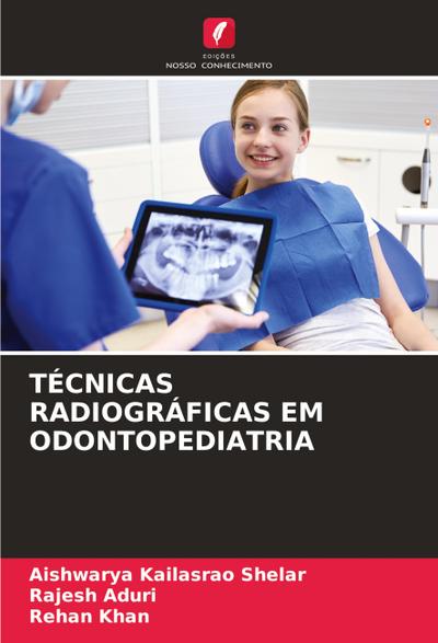 TÉCNICAS RADIOGRÁFICAS EM ODONTOPEDIATRIA
