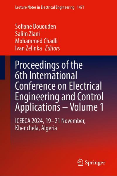 Proceedings of the 6th International Conference on Electrical Engineering and Control Applications - Volume 1