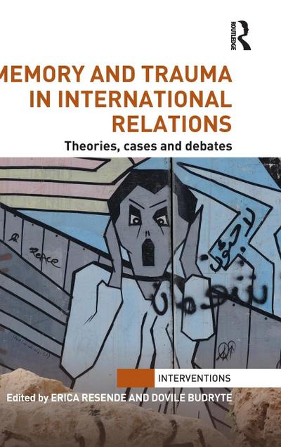 Memory and Trauma in International Relations