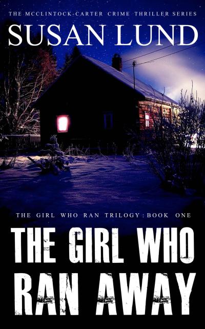 The Girl Who Ran Away (The Girl Who Ran Series, #1)