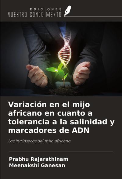 Variación en el mijo africano en cuanto a tolerancia a la salinidad y marcadores de ADN