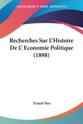 Recherches Sur L’Histoire De L’ Economie Politique (1898)