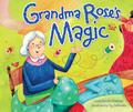 Grandma Rose’s Magic