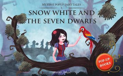 My First Pop Up Fairy Tales: Snow White and the Seven Dwarfs