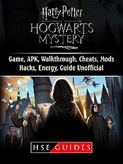 Harry Potter Hogwarts Mystery Game, APK, Walkthrough, Cheats, Mods, Hacks, Energy, Guide Unofficial