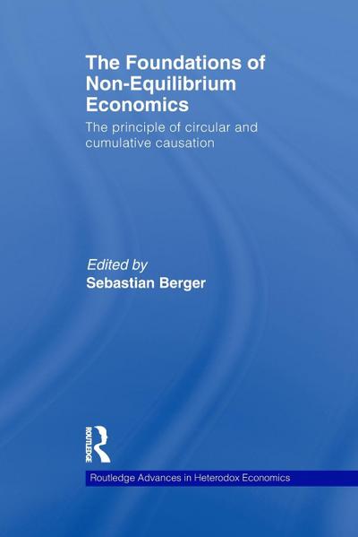 The Foundations of Non-Equilibrium Economics