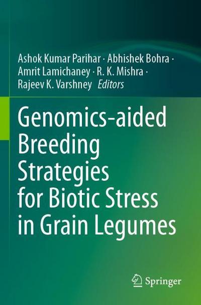 Genomics-aided Breeding Strategies for Biotic Stress in Grain Legumes