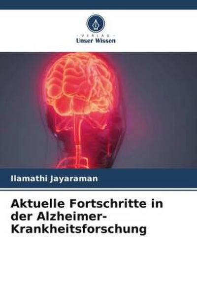 Aktuelle Fortschritte in der Alzheimer-Krankheitsforschung