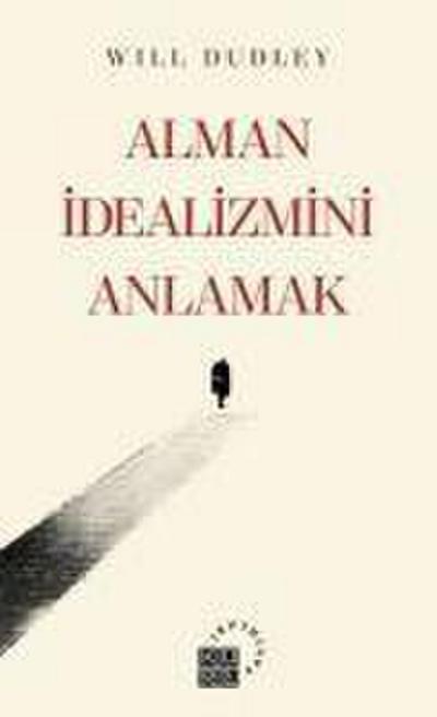Alman Idealizmini Anlamak