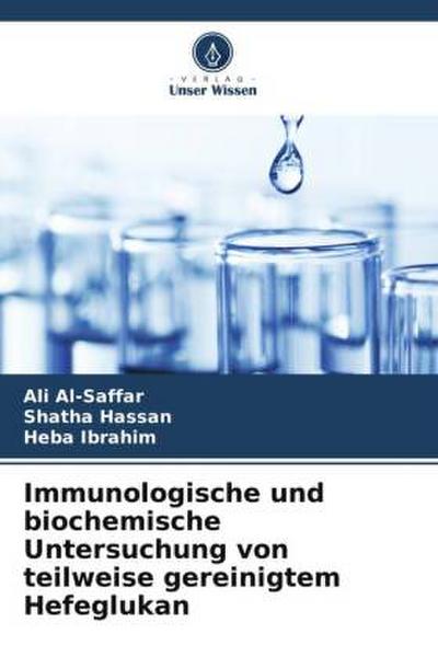 Immunologische und biochemische Untersuchung von teilweise gereinigtem Hefeglukan
