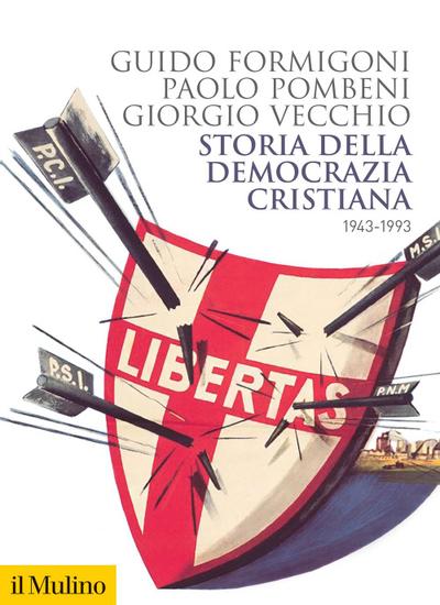 Storia della Democrazia cristiana. 1943-1993